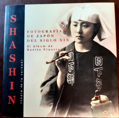 Portada del libro de SHASHIN (COPIA DE LA VERDAD). FOTOGRAFÍAS DE JAPÓN DEL SIGLO XIX -- EL ÁLBUM DE BENITO FRANCIA
