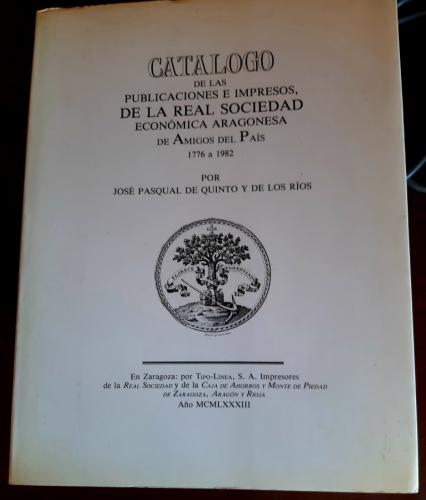 Portada del libro de CATALOGO DE LAS PUBLICACIONES E IMPRESOS DE LA REAL SOCIEDAD ECONOMICA ARAGONESA-1776-1982