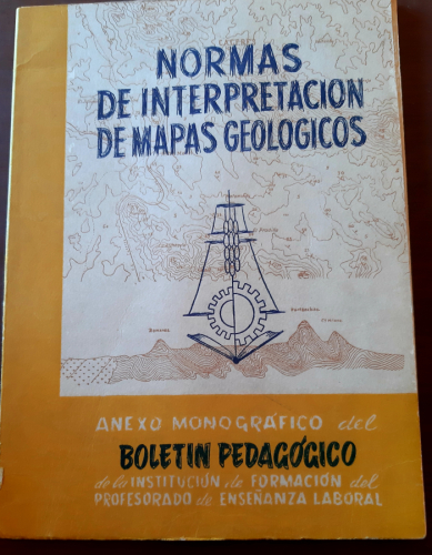 Portada del libro de NORMAS DE INTERPRETACIÓN DE MAPAS GEOLÓGICOS. Anexo monográfico del Boletín pedagógico de la institución...
