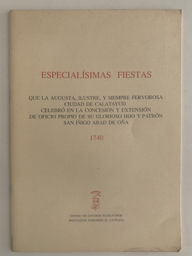 Portada del libro de Especialísimas fiestas que la Augusta, ilustre y siempre fervorosa ciudad de Calatayud celebró en la...