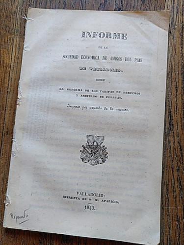Portada del libro de INFORME DE LA SOCIEDAD ECONÓMICA DE AMIGOS DEL PAÍS DE VALLADOLID sobre LA REFORMA DE LAS TARIFAS DE...