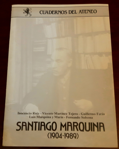 Portada del libro de CUADERNOS DEL ATENEO DE ZARAGOZA Nº 17. SANTIAGO MARQUINA. (1904 - 1989) QUE TUVO LUGAR EN EL MUSEO...