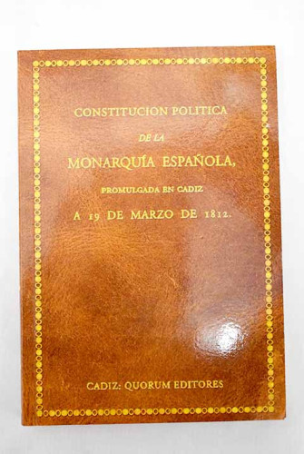 Portada del libro de Constitución política de la Monarquía española promulgada en Cádiz a 19 de marzp de 1812 facsímil