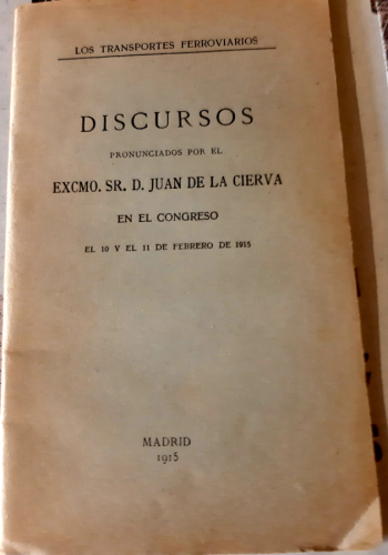 Portada del libro de LOS TRANSPORTES FERROVIARIOS DISCURSOS PRONUNCIADOS POR EXCMO. D. JUAN DE LA CIERVA EN EL CONGRESO el...