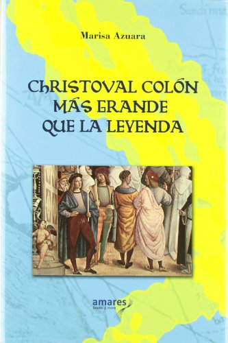 Portada del libro de Christoval Colón, más grande que la leyenda