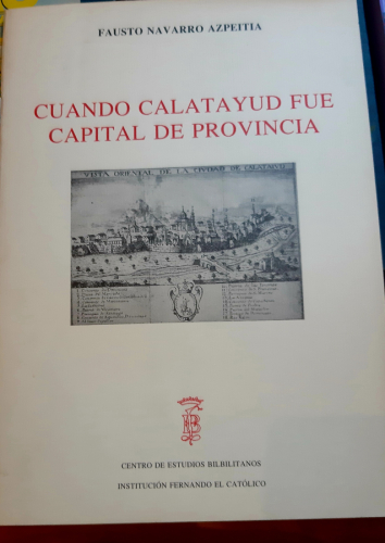 Portada del libro de CUANDO CALATAYUD FUE CAPITAL DE PROVINCIA. (EXTRAIDO ORIGINAL DEL AÑO 1968, ESTUDIO COMPLETO TEXTO INTEGRO)