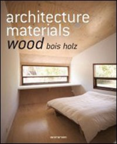 Portada del libro de ARCHITECTURE MATERIALS. MADERA - LEGNO - MADEIRA