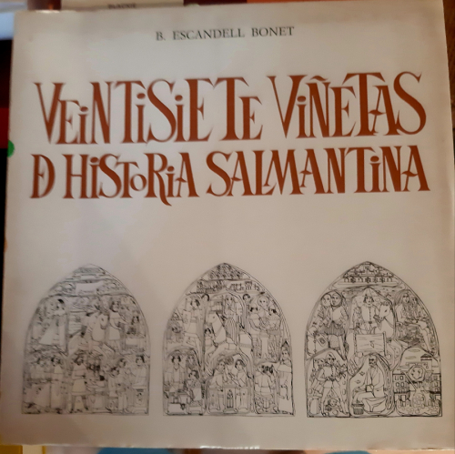 Portada del libro de VEINTISIETE VIÑETAS DE HISTORIA SALMANTINA. Notas para una explicación de los murales históricos de...