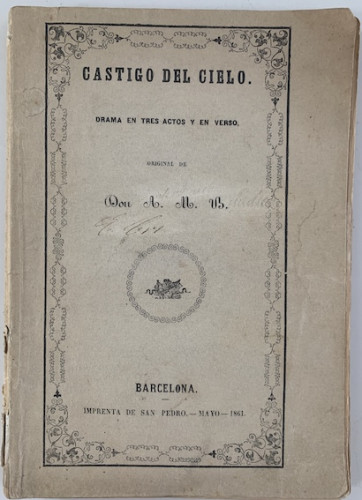 Portada del libro de CASTIGO DEL CIELO : DRAMA EN TRES ACTOS Y EN VERSO (obra de teatro)