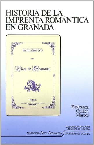 Portada del libro de HISTORIA DE LA IMPRENTA ROMANTICA EN GRANADA