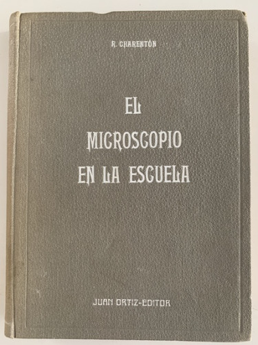 Portada del libro de EL MICROSCOPIO EN LA ESCUELA : Su construcción y aplicaciones