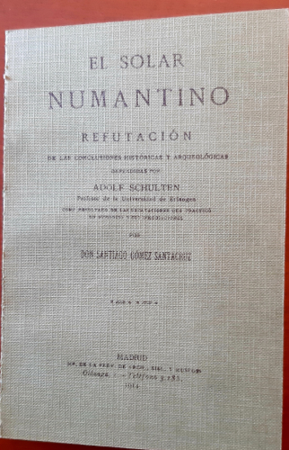 Portada del libro de EL SOLAR NUMANTINO - REFUTACION DE LAS CONCLUSIONES HISTORICAS Y ARQUEOLOGICAS DEFENDIDAS POR ADOLF...