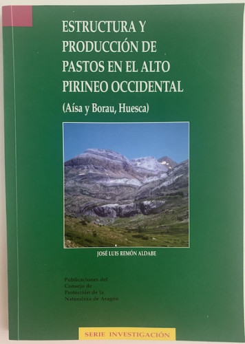 Portada del libro de ESTRUCTURA Y PRODUCCIÓN DE PASTOS EN EL ALTO PIRINEO OCCIDENTAL (Aísa y Borau, Huesca)