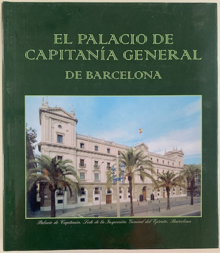 Portada del libro EL PALACIO DE CAPITANIA GENERAL DE BARCELONA