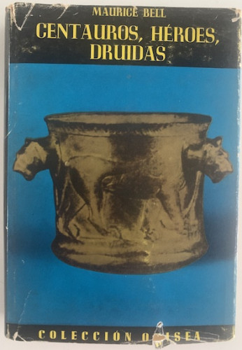 Portada del libro de CENTAUROS, HÉROES, DRUIDAS