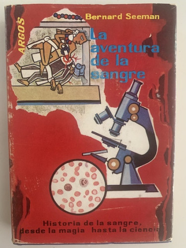 Portada del libro de LA AVENTURA DE LA SANGRE. Historia de la sangre, desde la magia hasta la ciencia.