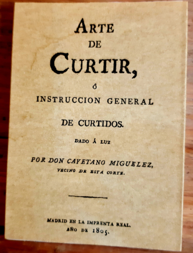 Portada del libro de ARTE DE CURTIR O INSTRUCCION GENERAL DE CURTIDOS. Facsímil del de 1805