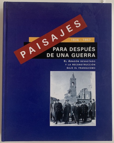 Portada del libro de PAISAJES PARA DESPUÉS DE UNA GUERRA. 1936-1957