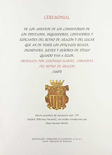 Portada del libro de CEREMONIAL DE LOS ASIENTOS DE LOS DIPUTADOS, INQUISIDORES, CONTADORES Y IUDICANTES DEL REYNO DE ARAGÓN...