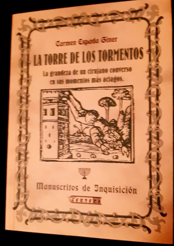 Portada del libro de LA TORRE DE LOS TORMENTOS, La grandeza de un cirujanno converso en sus momentos más aciagos