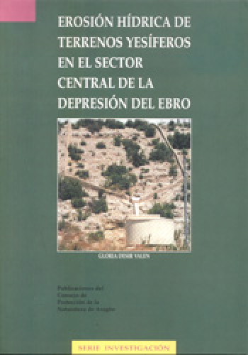 Portada del libro de EROSIÓN HÍDRICA DE TERRENOS YESÍFEROS EN EL SECTOR CENTRAL DE LA DEPRESIÓN DEL EBRO