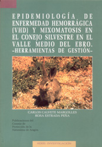 Portada del libro de EPIDEMIOLOGIA, DE ENFERMEDAD HEMORRÁGICA (VHD) Y MIXOMATOSIS EN E L CONEJO SILVESTRE EN EL VALLE MEDIO...