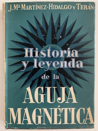 Portada del libro de HISTORIA Y LEYENDA DE LA AGUJA MAGNÉTICA