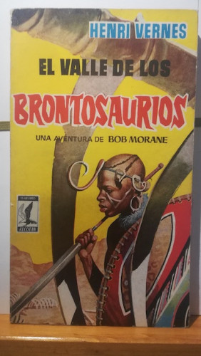 Portada del libro de EL VALLE DE LOS BRONTOSAURIOS. Una aventura de Bob Morane
