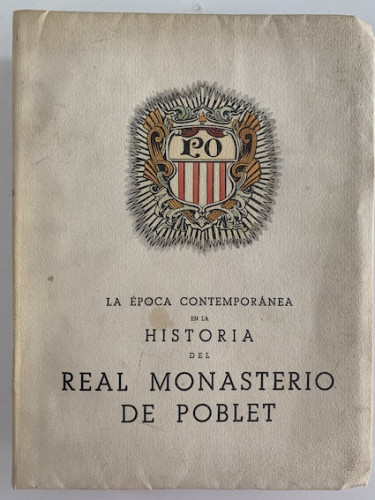Portada del libro de LA ÉPOCA CONTEMPORANEA EN LA HISTORIA DEL REAL MONASTERIO DE POBLET