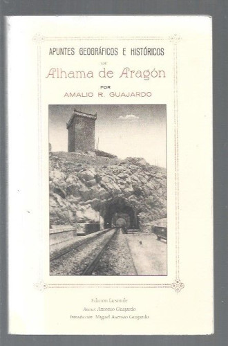Portada del libro de APUNTES GEOGRAFICOS E HISTORICOS DE ALHAMA DE ARAGON (FACSIMIL)