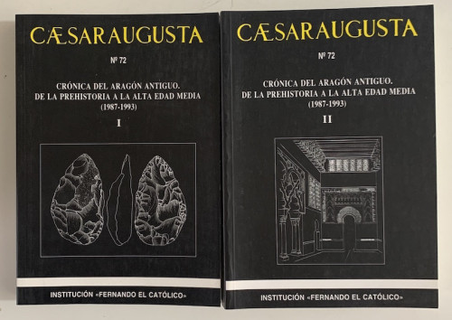 Portada del libro CAESARAUGUSTA nº72: CRONICA DEL ARAGÓN ANTIGUO. DE LA PREHISTORIA A LA ALTA EDAD MEDIA (1987-1993),...
