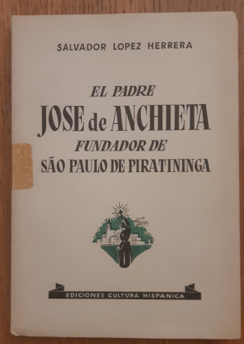 Portada del libro de EL PADRE JOSÉ DE ANCHIETA FUNDADOR DE SAO PAULO DE PIRATININGA