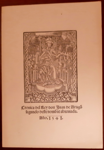 Portada del libro de CRÓNICA DEL REY DON JUAN SEGUNDO DE ARAGON. Abreviada. Edición facsímil de la impresa en Valencia, 1541,...