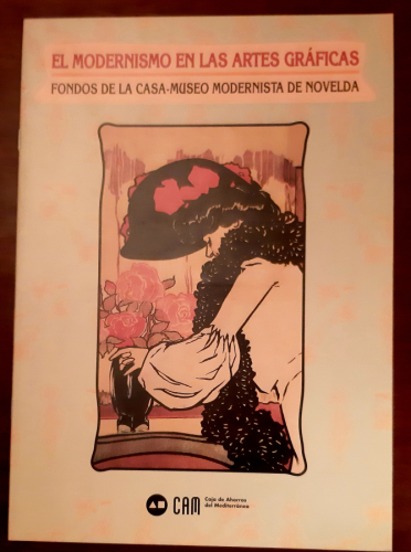 Portada del libro de EL MODERNISMO EN LAS ARTES GRÁFICAS,. Fondos de la Casa-Museo Modernista de Novelda
