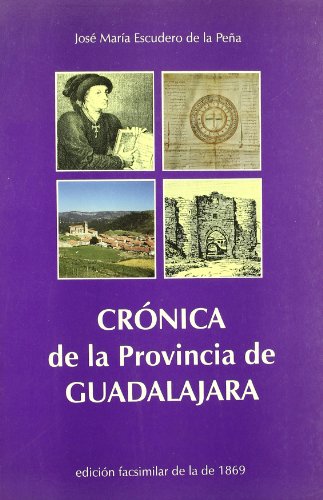Portada del libro de CRONICA DE LA PROVINCIA DE GUADALAJARA. EDICION FACSIMILAR DE LA DE RUBIO, GRILO Y VITTURI, EDITORES...