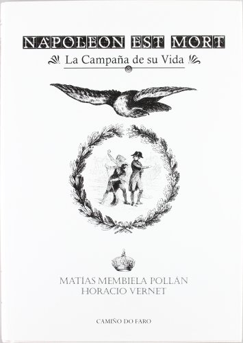 Portada del libro de Napoleón est Mort. La campaña de su vida
