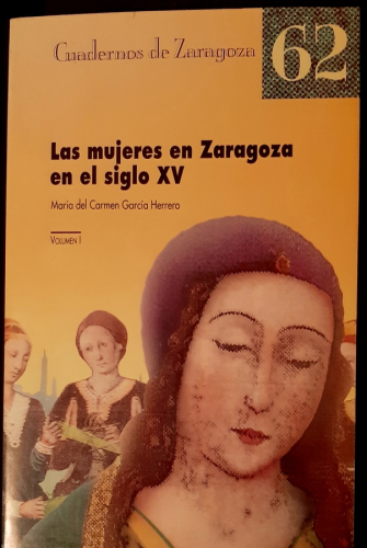 Portada del libro de Las mujeres en Zaragoza en el siglo XV. Volumen I
