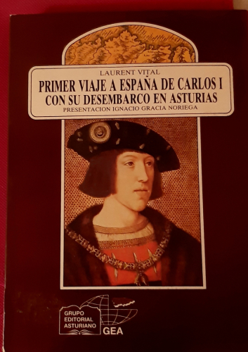 Portada del libro de Relación del primer viaje a España de Carlos I con su desembarco en Asturias (Anaquel cultural asturiano)...