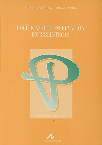 Portada del libro de POLITICAS DE CONSERVACION EN BIBLIOTECAS