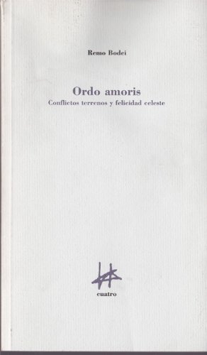 Portada del libro de Ordo amoris. conflictos terrenos y felicidad celeste.