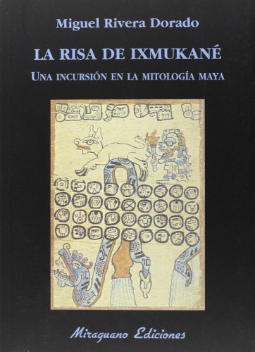 Portada del libro de La risa de Ixmukané: una incursión en la Mitología Maya
