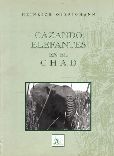 Portada del libro de CAZANDO ELEFANTES EN EL CHAD