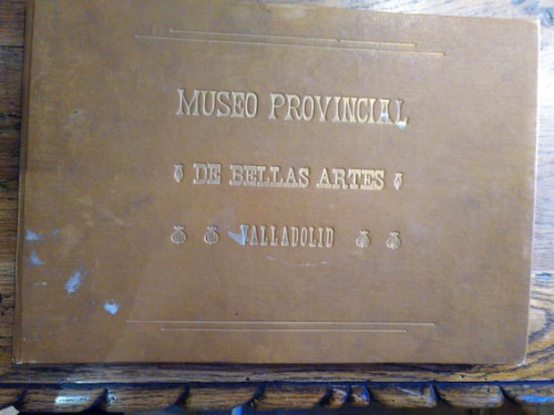 Portada del libro de MUSEO PROVINCIAL DE BELLAS ARTES DE VALLADOLID. Álbum de 1918 con 12 fotos del museo