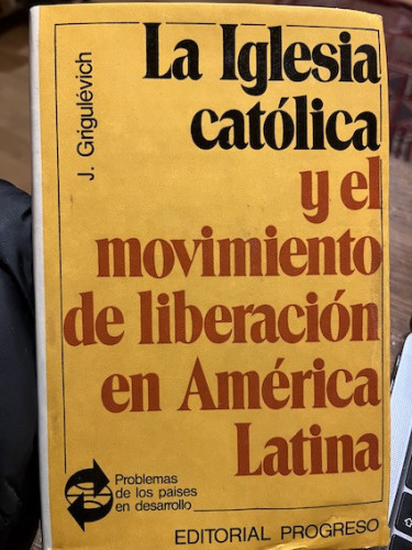 Portada del libro LA IGLESIA CATÓLICA Y EL MOVIMIENTO DE LIBERACIÓN EN AMEÉRICA LATINA