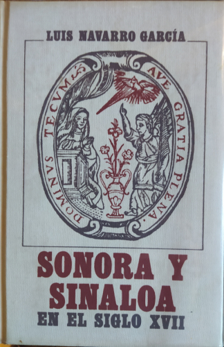 Portada del libro de SONORA Y SINALOA EN EL SIGLO XVII