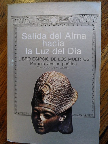 Portada del libro de SALIDA DEL ALMA HACIA LAL UZ DEL DÍA. LIBRO EGIPCIO DE LOS MUERTOS. Primera versión poética