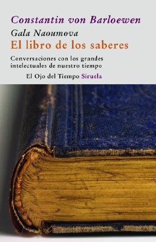 Portada del libro de El libro de los saberes: Conversaciones con los grandes intelectuales de nuestro tiempo: 35 (El Ojo...