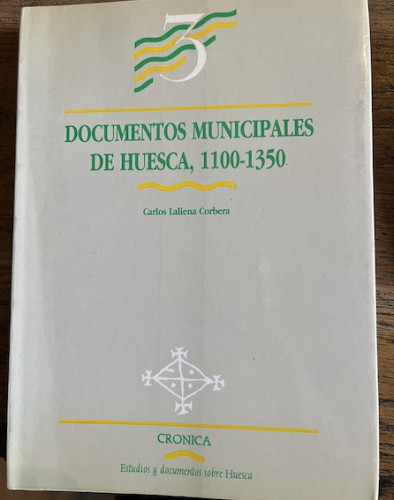 Portada del libro de Documentos municipales de Huesca, 1100-1350.