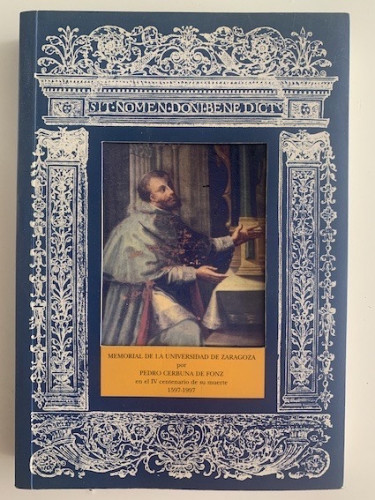 Portada del libro de MEMORIAL DE LA UNIVERSIDAD DE ZARAGOZA POR PEDRO CERBUNA DE PONZ EN EL IV CENTENARIO DE SU MUERTE