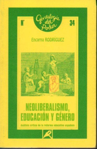 Portada del libro de NEOLIBERALISMO, EDUCACIÓN Y GÉNERO. ANÁLISIS CRÍTICO DE LA REFORMA EDUCATIVA ESPAÑOLA. 